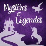 Mystères et Légendes Podcast Mystères et Légendes