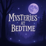 Logo of the podcast Mysteries at Bedtime Podcast Mysteries at Bedtime
