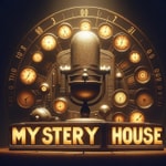 Logo of the podcast Mystery House Radio Show OTR Podcast Mystery House Radio Show OTR