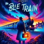 Logo of the podcast Mystery of the Blue Train Agatha Christie Logo of the podcast Mystery of the Blue Train Agatha Christie