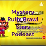 Logo of the podcast Mystery Ruffs Brawl Stars Podcast Podcast Mystery Ruffs Brawl Stars Podcast