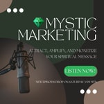 Logo of the podcast Mystic Marketing Podcast Mystic Marketing