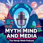 Logo of the podcast Myth Mind and Media: The Nerdy Weeb Podcast Podcast Myth Mind and Media: The Nerdy Weeb Podcast