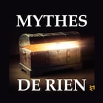 Logo of the podcast Mythes de rien Podcast Mythes de rien