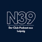 Logo of the podcast N39 - Der Club-Podcast aus Leipzig Podcast N39 - Der Club-Podcast aus Leipzig