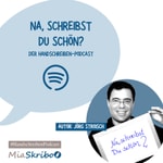 Logo of the podcast Na, schreibst Du schön? Podcast Na, schreibst Du schön?