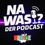 Logo of the podcast Na was!? Der RABAUE Podcast Podcast Na was!? Der RABAUE Podcast