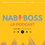 Logo of the podcast Nabiboss - Le podcast Podcast Nabiboss - Le podcast
