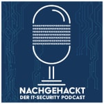 Nachgehackt – Der IT-Security Podcast