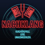 Logo of the podcast Nachklang. Kurzhörspiele. Leise. Unausweichlich. Podcast Nachklang. Kurzhörspiele. Leise. Unausweichlich.