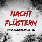 Logo of the podcast Nachtflüstern - Geschichten zum Einschlafen Podcast Nachtflüstern - Geschichten zum Einschlafen
