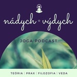 Logo of the podcast Nádych - výdych. Joga podcast Podcast Nádych - výdych. Joga podcast