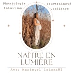 Logo of the podcast Naître en Lumière Podcast Naître en Lumière