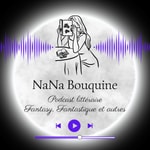 Podcast Nana Bouquine
