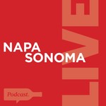 Podcast Napa Sonoma Live- The Best Things To See, Sip & Savor