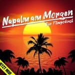Logo of the podcast Napalm am Morgen - Der Filmpodcast Podcast Napalm am Morgen - Der Filmpodcast