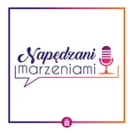 Logo of the podcast Napędzani Marzeniami Podcast Napędzani Marzeniami
