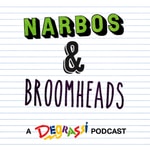 Logo of the podcast Narbos And Broomheads: A Degrassi Podcast Podcast Narbos And Broomheads: A Degrassi Podcast