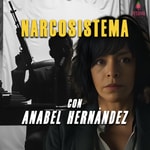 Logo of the podcast Narcosistema con Anabel Hernández Podcast Narcosistema con Anabel Hernández