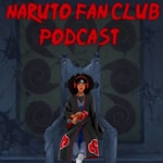 Logo of the podcast Naruto Fan Club Podcast Podcast Naruto Fan Club Podcast