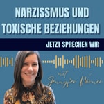 Logo of the podcast Narzissmus und toxische Beziehungen - jetzt sprechen wir Podcast Narzissmus und toxische Beziehungen - jetzt sprechen wir