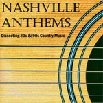 Logo of the podcast Nashville Anthems: Dissecting 80s & 90s Country Music Podcast Nashville Anthems: Dissecting 80s & 90s Country Music