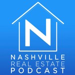 Nashville Real Estate Podcast Podcast Nashville Real Estate Podcast