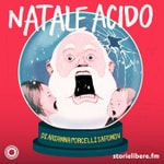 Logo of the podcast Natale Acido Podcast Natale Acido