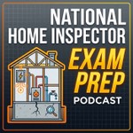 Logo of the podcast National Home Inspector Exam Prep Podcast Podcast National Home Inspector Exam Prep Podcast