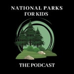 Logo of the podcast National Parks For Kids
