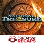 Logo of the podcast National Treasure: Edge of History: A Post Show Recap Podcast National Treasure: Edge of History: A Post Show Recap
