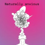 Logo of the podcast Naturally Anxious Podcast Naturally Anxious