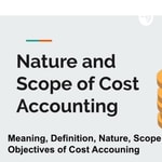 Logo of the podcast Nature and Scope of Cost Accounting | Cost Accounting Part-1 Podcast Nature and Scope of Cost Accounting | Cost Accounting Part-1