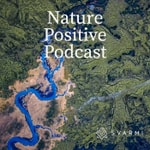 Logo of the podcast Nature Positive Podcast Podcast Nature Positive Podcast