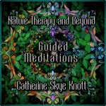 Podcast Nature Therapy and Beyond | Guided Meditations 