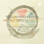 Logo of the podcast Naturverbindungs Impulse im Jahreskreis für deinen inneren Kompass Podcast Naturverbindungs Impulse im Jahreskreis für deinen inneren Kompass