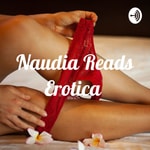 Podcast Naudia Reads Erotica 