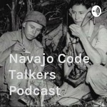 Logo of the podcast Navajo Code Talkers Podcast Podcast Navajo Code Talkers Podcast