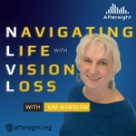 Logo of the podcast Navigating Life with Vision Loss Podcast Navigating Life with Vision Loss