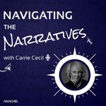 Logo of the podcast Navigating the Narratives with Carrie Cecil Podcast Navigating the Narratives with Carrie Cecil