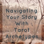 Logo of the podcast Navigating Your Story With The Tarot Archetypes Podcast Navigating Your Story With The Tarot Archetypes