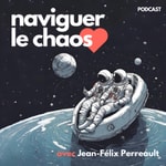 Logo of the podcast Naviguer le chaos Podcast Naviguer le chaos