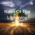 Logo of the podcast Nawi Of The Lightning Tribe Podcast Nawi Of The Lightning Tribe