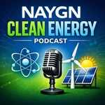 Logo of the podcast NAYGN CLEAN ENERGY PODCAST Podcast NAYGN CLEAN ENERGY PODCAST