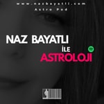 Logo of the podcast NAZ BAYATLI İLE ASTROLOJİ Podcast NAZ BAYATLI İLE ASTROLOJİ