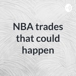 Logo of the podcast NBA trades that could happen Podcast NBA trades that could happen