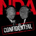 Logo of the podcast NDA CONFIDENTIAL Podcast NDA CONFIDENTIAL