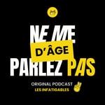 Logo of the podcast Ne me parlez pas d'âge ! 🚀 Podcast Ne me parlez pas d'âge ! 🚀