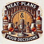 Logo of the podcast Neat Plans and Pour Decisions Podcast Neat Plans and Pour Decisions