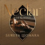 Nectar Sex & Soul Podcast Nectar Sex & Soul